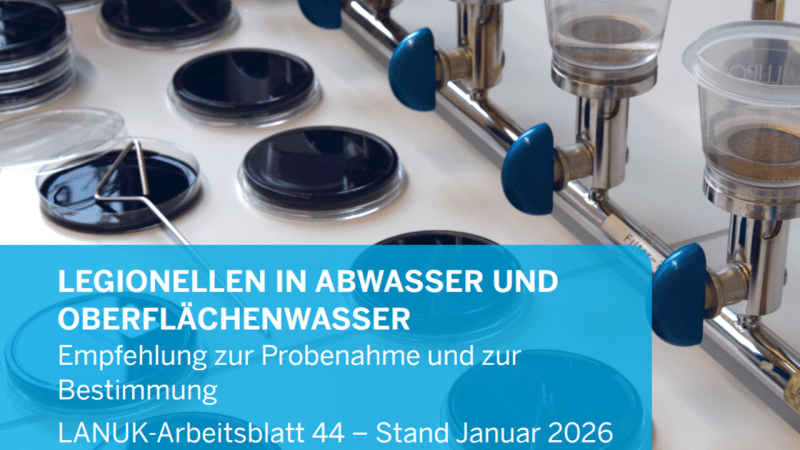 Legionellen in Abwasser – LANUK NRW veröffentlicht überarbeitete Fassung des Arbeitsblatts 44